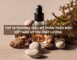 Top 10 thương hiệu mỹ phẩm thảo dược Việt Nam nổi tiếng